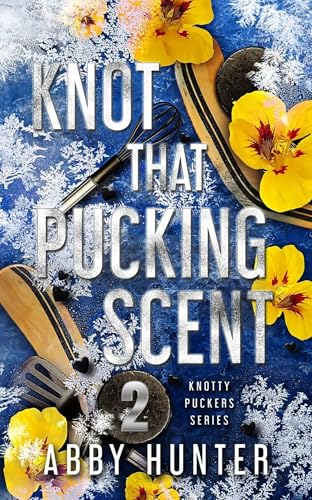Knot That Pucking Scent: Part Two book cover