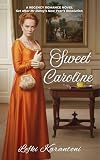 Sweet Caroline: A Regency Romance Novel