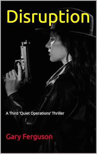 Disruption: A Third 'Quiet Operations' Thriller