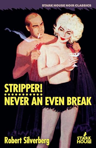 Stripper! / Never An Even Break book cover