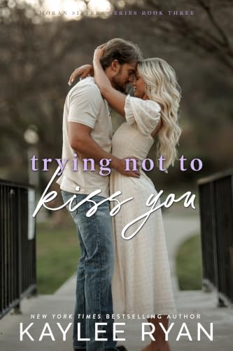 Trying Not to Kiss You book cover