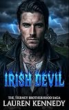 Irish Devil: An Obsessive Dark Mafia Romance (The Tierney Brotherhood Saga)