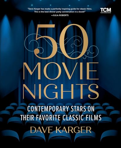 50 Movie Nights: Contemporary Stars on Their Favorite Classic Films book cover
