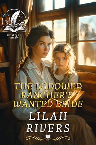 The Widowed Rancher’s Wanted Bride book cover