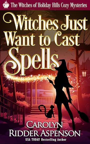 Witches Just Want to Cast Spells book cover