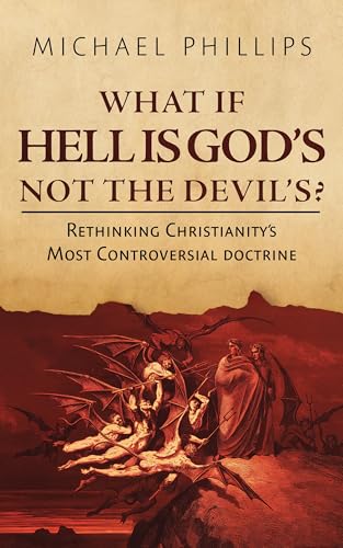 What If Hell Is God’s, Not the Devil’s? book cover