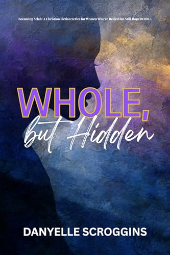 Whole, But Hidden book cover