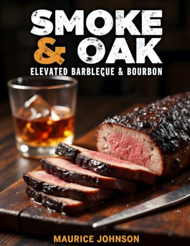Smoke & Oak: Elevated Barbecue & Bourbon