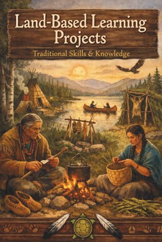 Cover of Land Based Learning Projects: Traditional Skills and Knowledge
