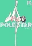 ＰＯＬＥ　ＳＴＡＲ（６） (モーニングコミックス)