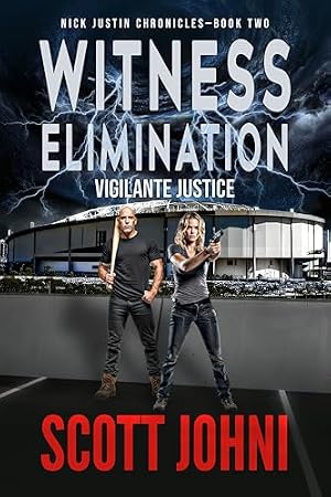 Witness Elimination (Nick Justin Chronicles Book 2)