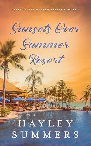 Sunsets Over Summer Resort (Leave It All Behind Series Book 1)