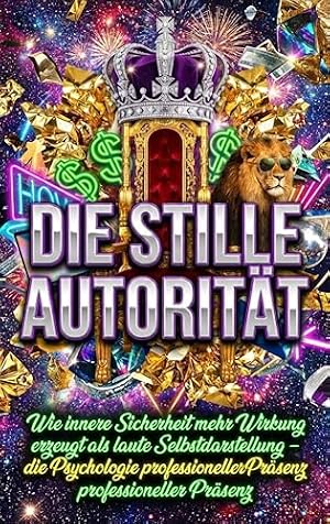Die Macht der Autorität: Wie sie entsteht, wirkt und uns beeinflusst Jörg Knoblauch