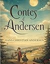 Contes d'Andersen (Édition en français avec illustrations originales): Contes classiques et féeriques pour enfants et adultes
