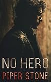 No Hero: A Dark Romance (Justice Served)