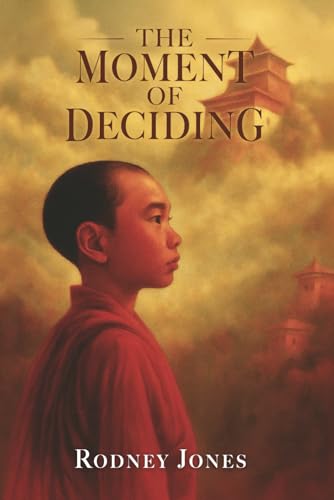 The Moment of Deciding by Rodney Jones book cover