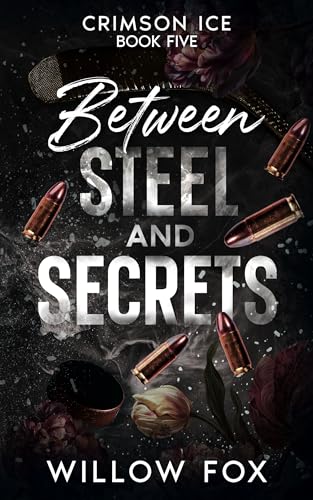 Between Steel and Secrets book cover