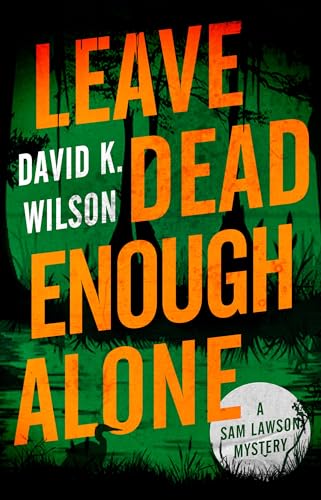 Leave Dead Enough Alone book cover