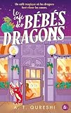 Le Café des bébés dragons: Une cozy romance idéale pour les fans de Laurie Gilmore et de dragons !