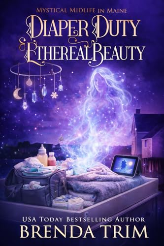 Diaper Duty & Ethereal Beauty book cover