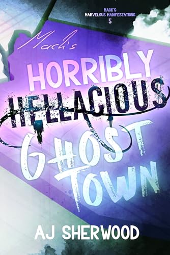 Mack's Horribly Hellacious Ghost Town book cover