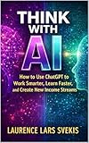 Book cover for Think With AI exploring how to use AI for thinking and problem solving