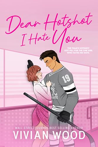 Dear Hotshot, I Hate You book cover