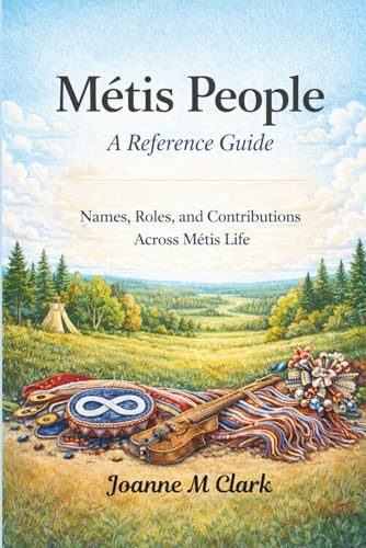 Cover of Metis People: A Reference Guide: Names, Roles and Contributions Across Metis Life