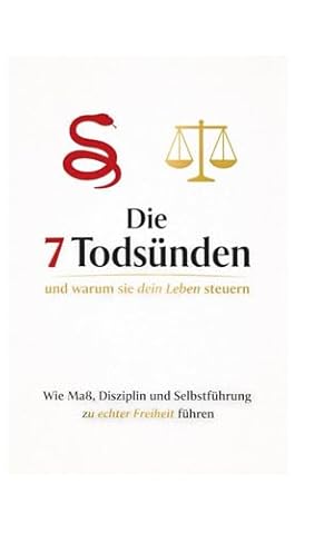 Neid. Die sieben Todsünden und ihre Bedeutung für das Leben heute Reinhard Haller