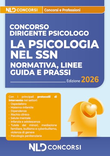 La psicologia nel SSN: Normativa, linee guida e prassi - Manuale Concorso dirigente psicologo 2026