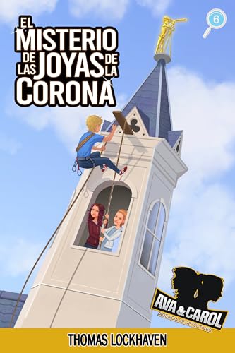 El Misterio de las Joyas de la Corona: Ava y Carol: Agencia de Detectives: Una Aventura de Misterio para Lectores de 8 a 12 años