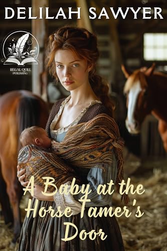 A Baby at the Horse Tamer's Door: A Historical Western Romance Novel book cover