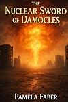 The Nuclear Sword of Damocles