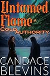 Untamed Flame: Cold Authority (Aurora Immortalis Book 1)