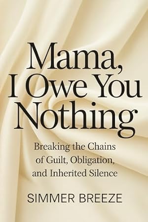 Mama I Owe You Nothing