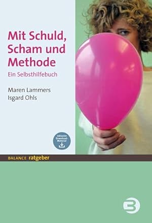 Schuld und Scham: Ein psychologischer Leitfaden für Betroffene und Angehörige Helga Kernstock-Redl