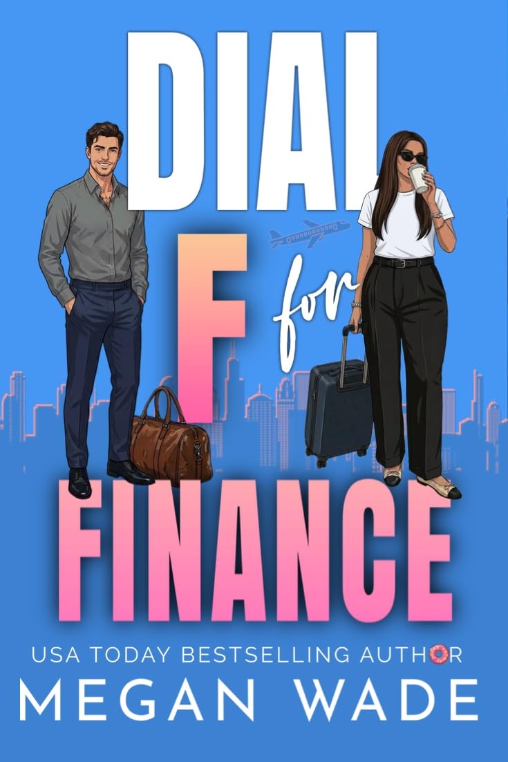 Dial F for Finance book cover by Megan Wade - Curves & Capital Book 5