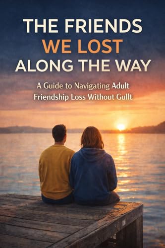 Cover of The Friends We Lost Along the Way