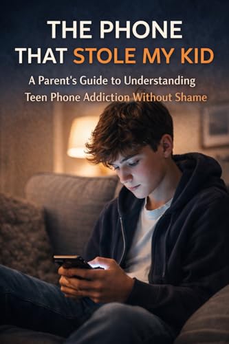 Cover of The Phone That Stole My Kid