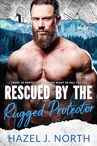 Rescued by the Rugged Protector book cover