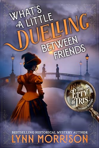 What's a Little Duelling Between Friends book cover