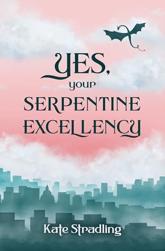 Yes, Your Serpentine Excellency book cover