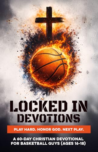 Locked In Devotions basketball devotional for teen guys 16-18 book cover