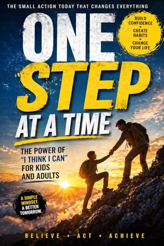 Cover of One Step at a Time: I Think I Can for Kids and Adults