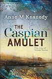 THE CASPIAN AMULET