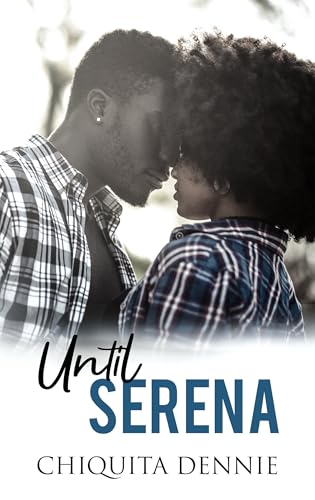 Until Serena: A Small Town Romance book cover