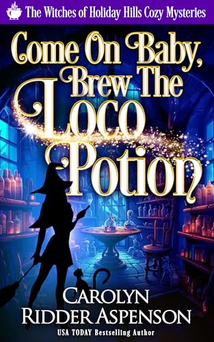 Come on Baby Brew the Loco Potion book cover