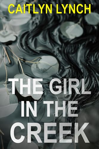 The Girl in the Creek book cover