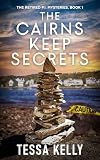 The Cairns Keep Secrets (The Retired P.I. Mysteries Book 1)