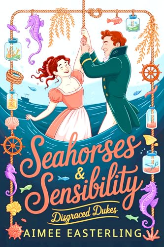 Seahorses & Sensibility: A Neurodivergent Regency Romance at Sea book cover